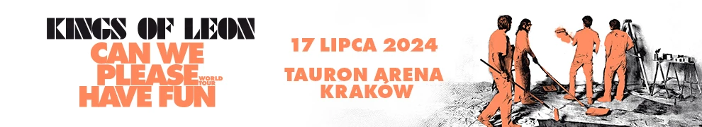 KOL Kings Of Leon Kraków 2024, 17 lipca, bilety, koncert, przedsprzedaż, tauron arena,